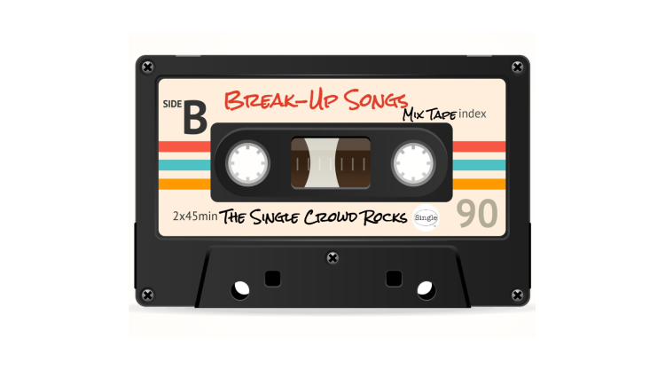 Single® Break-Up Songs Mix Tape